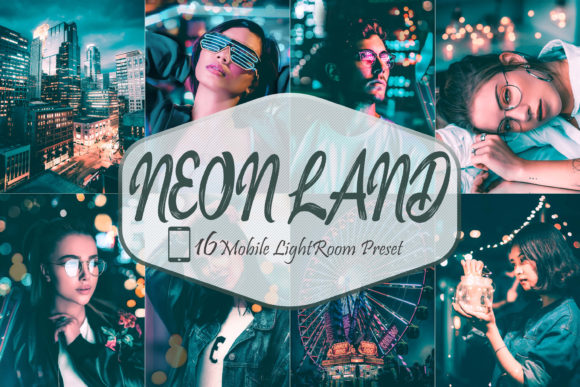 Download 16 Neon Land LR Mobile Presets - Presets Collection
