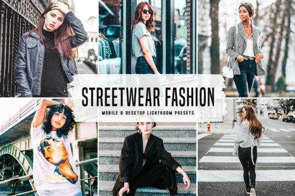 Download Streetwear Fashion Lightroom Presets - Presets Collection
