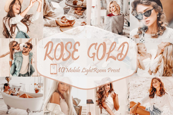 Download 10 Rose Gold LR Mobile Presets - Presets Collection